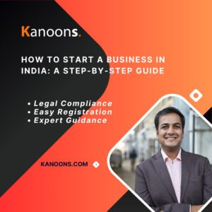 How to Start a Business in India: A Step-by-Step Guide