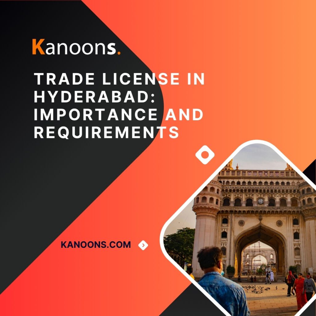 Trade License in Hyderabad: Importance and Requirements