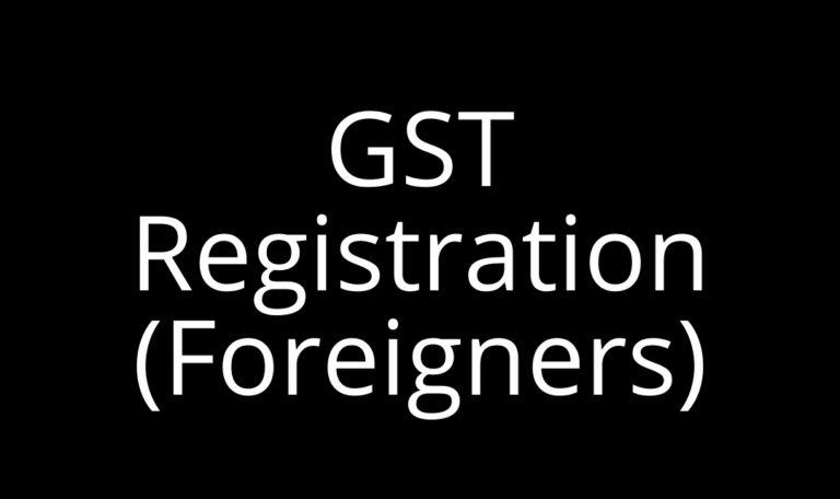 GST Registratiion (Foreigners)