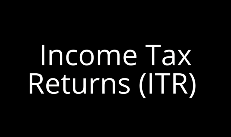 Income Tax Returns (ITR)