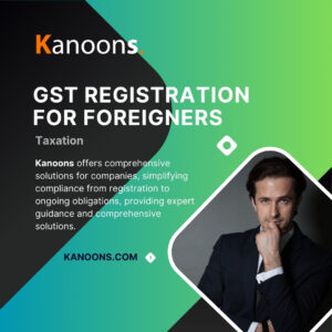 GST Registration For Foreigners