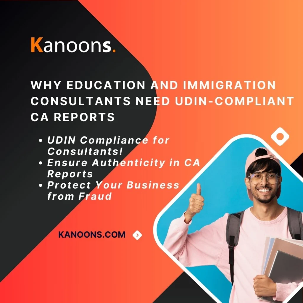 Why Education and Immigration Consultants Need UDIN-Compliant CA Reports